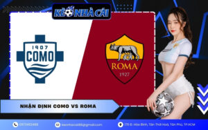 Nhận Định Como vs Roma