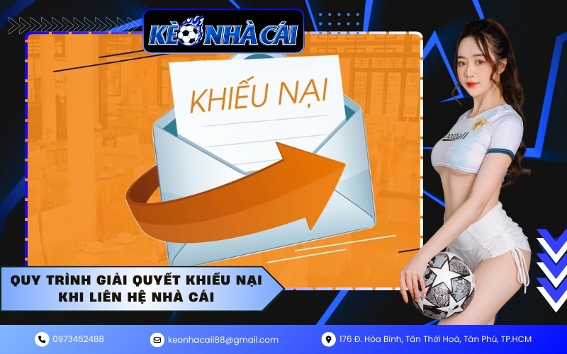 Quy trình giải quyết khiếu nại khi liên hệ nhà cái